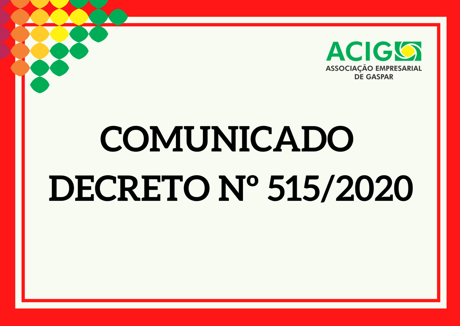 Comunicado sobre o Decreto nº 515/2020