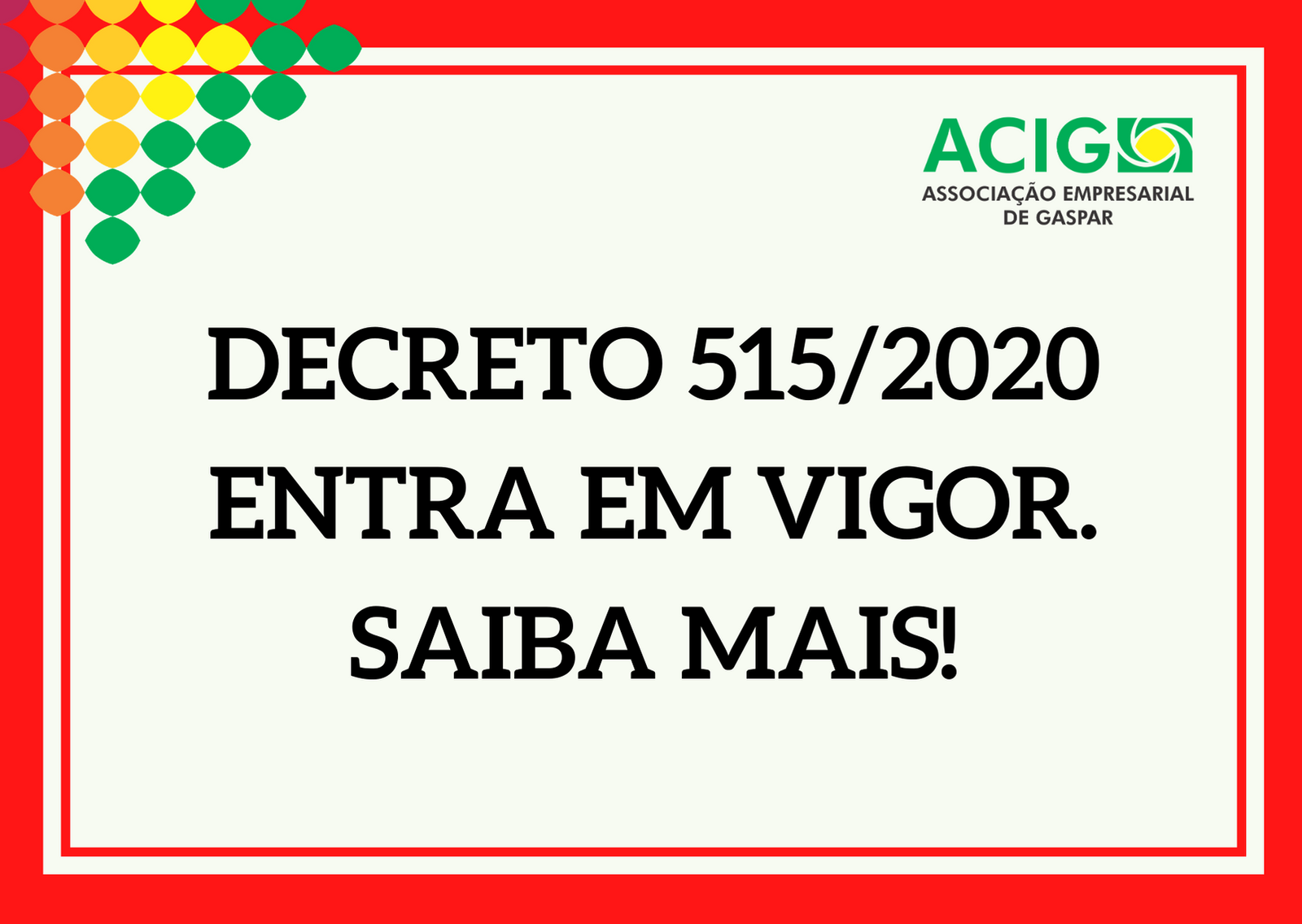 Decreto 515/2020 entra em vigor. Saiba mais!