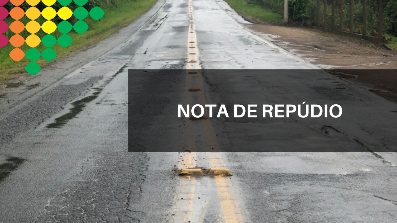 Nota de Repúdio – CORTE DE VERBAS PARA RODOVIAS DE SC